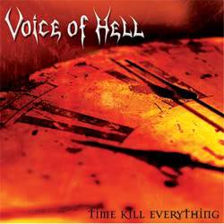 Voice Of Hell : Time Kill Everything